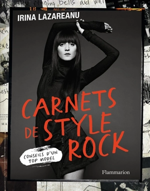 Carnets de style rock : conseils d'un top model - Irina Lazareanu