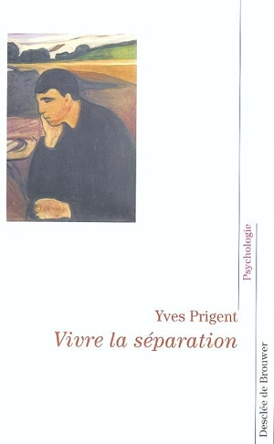 Vivre la séparation - Yves Prigent
