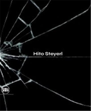 Hito Steyerl - Carolyn Christov-Bakargiev