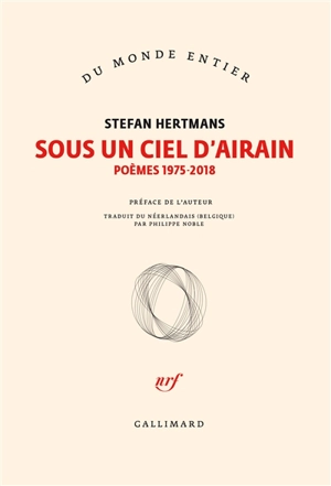 Sous un ciel d'airain : poèmes 1975-2018 - Stefan Hertmans