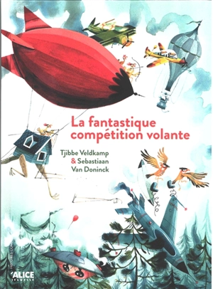 La fantastique compétition volante - Tjibbe Veldkamp