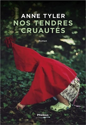 Nos tendres cruautés - Anne Tyler