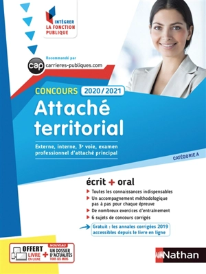 Concours attaché territorial, 2020-2021 : externe, interne, 3e voie, examen professionnel d'attaché principal, catégorie A : tout-en-un écrit + oral - Joëlle Gauthier