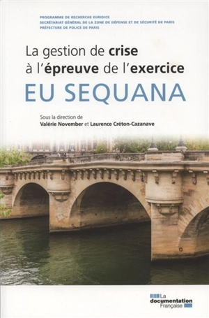 EU Sequana : la gestion de crise à l'épreuve de l'exercice - Paris (département). Préfecture de police