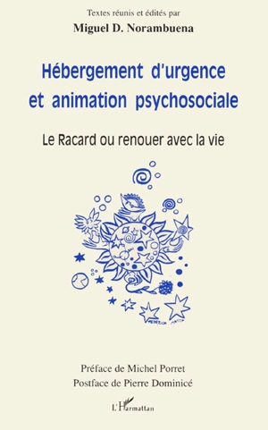 Hébergement d'urgence et animation psychosociale : le Racard ou renouer avec la vie