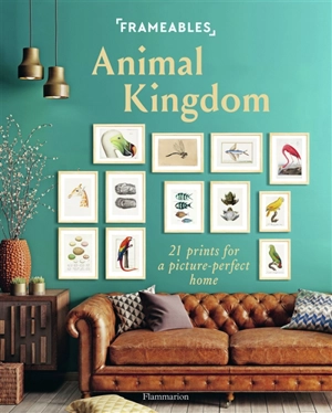 Animal kingdom : 21 prints for a picture-perfect home - Cindy Lermite