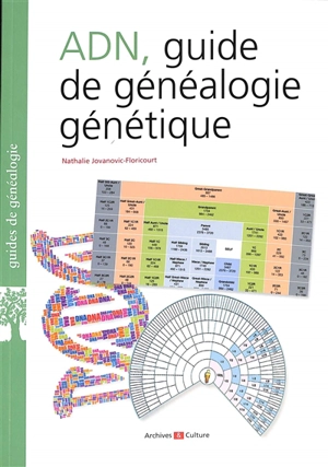 ADN, guide de généalogie génétique - Nathalie Jovanovic-Floricourt