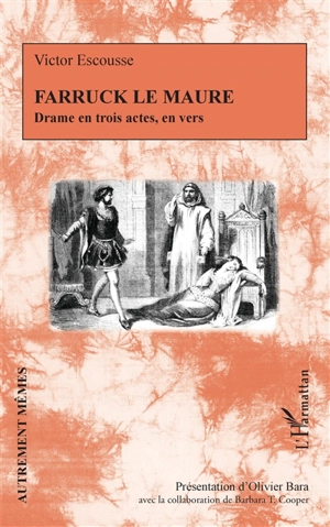 Farruck le Maure : drame en trois actes, en vers - Victor Escousse