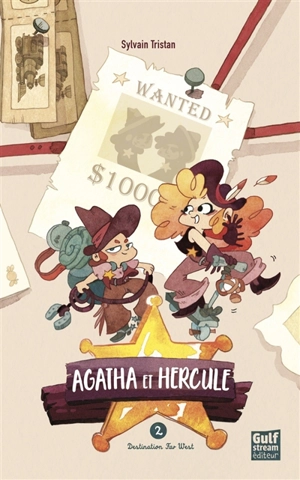 Agatha et Hercule. Vol. 2. Destination Far West - Sylvain Tristan