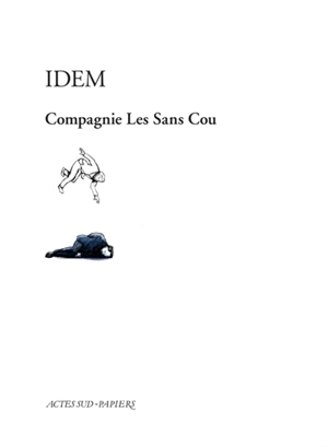 Idem - Compagnie Les sans cou (Paris)