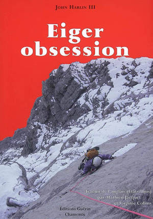 Eiger obsession - John Harlin