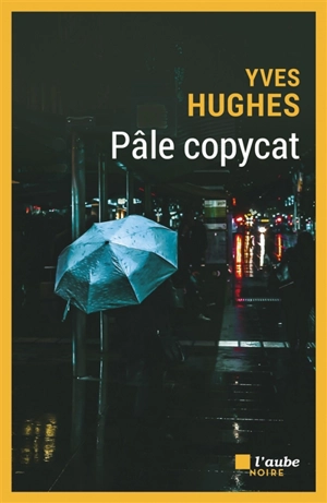 Pâle copycat - Yves Hughes