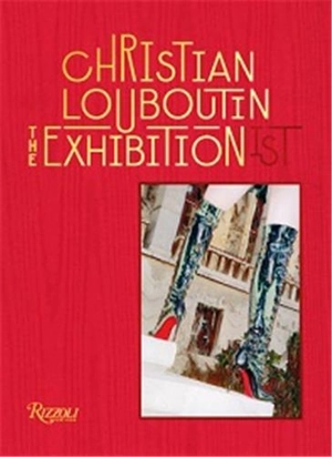 Christian Louboutin The Exhibition(ist) - Eric Reinhardt