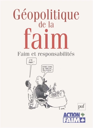 Géopolitique de la faim : faim et responsabilités - Action contre la faim