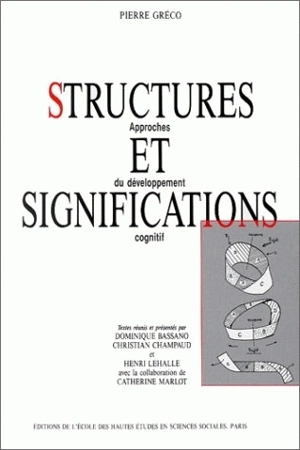 Structures et significations : approches du développement cognitif - Pierre Greco