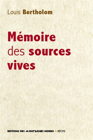 Mémoire des sources vives - Louis Bertholom