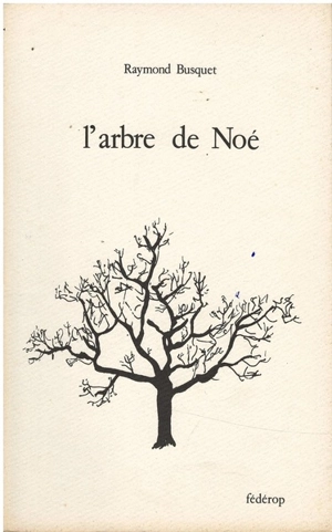 L'Arbre de Noé - Raymond Busquet