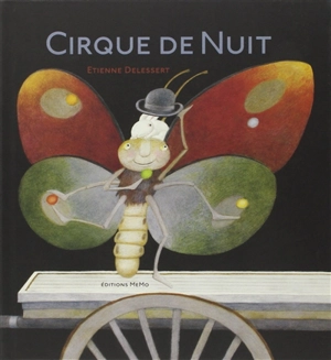 Cirque de nuit - Etienne Delessert