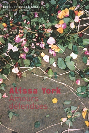 Amours défendues - Alissa York