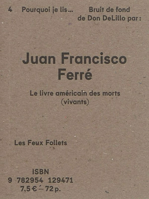 Pourquoi je lis Bruit de fond de Don DeLillo : le livre américain des morts (vivants) - Juan Francisco Ferré