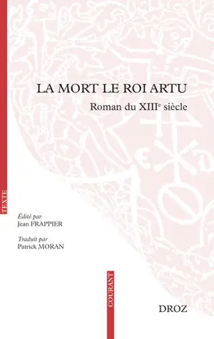 La Mort le roi Artu : roman du XIIIe siècle