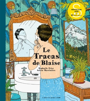 Le tracas de Blaise - Raphaële Frier