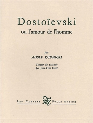 Dostoïevski ou L'amour de l'homme - Adolf Rudnicki