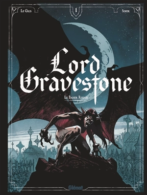 Lord Gravestone. Vol. 1. Le baiser rouge - Jérôme Le Gris