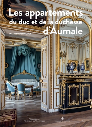 Les appartements du duc et de la duchesse d'Aumale - Mathieu Deldicque