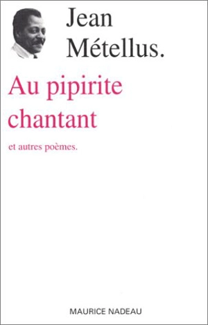 Au pipirite chantant : et autres poèmes - Jean Métellus