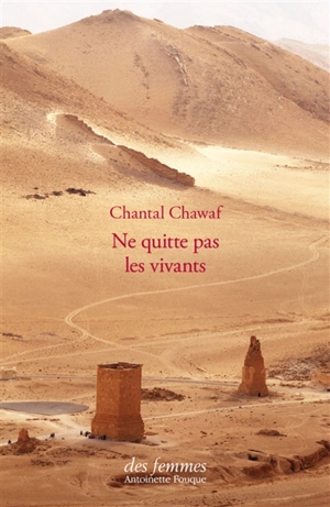 Ne quitte pas les vivants - Chantal Chawaf