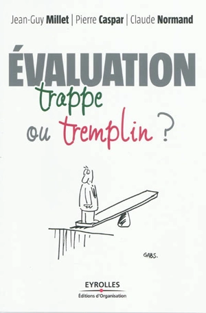 Evaluation : trappe ou tremplin ? - Jean-Guy Millet