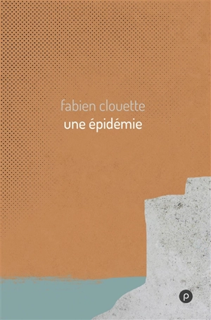 Une épidémie - Fabien Clouette