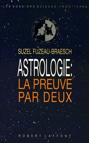 Astrologie, la preuve par deux - Suzel Fuzeau-Braesch