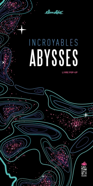 Incroyables abysses - Elmodie