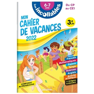 Les incollables : mon cahier de vacances 2022, du CP au CE1, 6-7 ans : conforme au programme