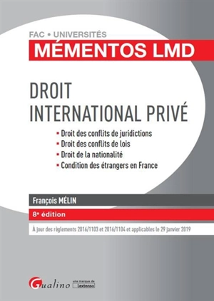 Droit international privé : droit des conflits de juridictions, droit des conflits de lois, droit de la nationalité, condition des étrangers en France - François Mélin