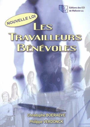 Les travailleurs bénévoles - Christophe Boeraeve