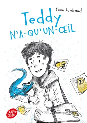 Teddy n'a-qu'un-oeil - Yann Rambaud