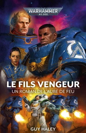 Un roman de l'aube de feu. Vol. 1. Le fils vengeur - Guy Haley