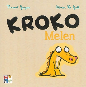 Kroko melen - Vincent Guigue