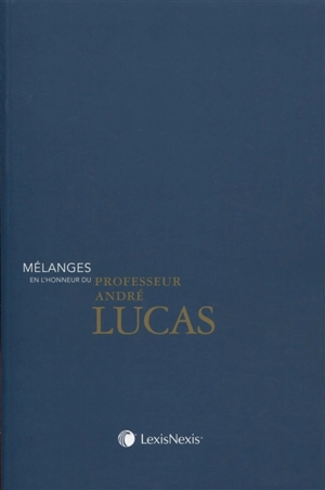 Mélanges en l'honneur du professeur André Lucas