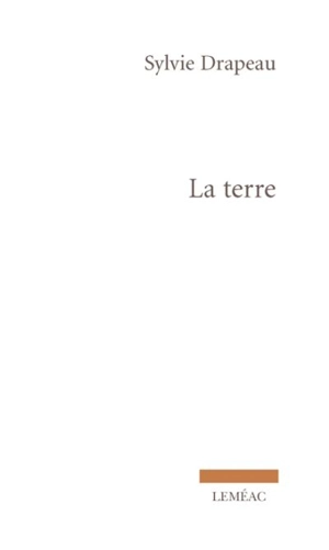 La terre - Sylvie Drapeau