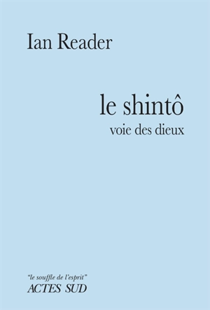 Le shintô : voie des dieux - Ian Reader