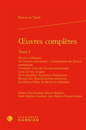 Oeuvres complètes. Vol. 1 - Pontus de Tyard