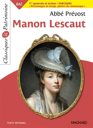 Manon Lescaut : histoire du chevalier des Grieux et de Manon Lescaut : texte intégral - Antoine François Prévost