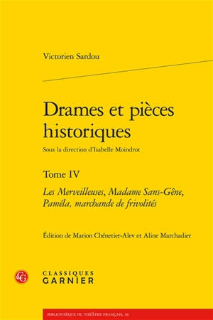 Drames et pièces historiques. Vol. 4 - Victorien Sardou