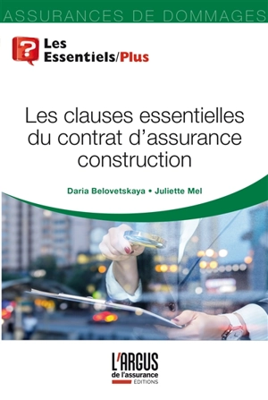 Les clauses essentielles du contrat d'assurance construction - Daria Belovetskaya