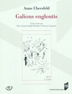 Galions engloutis - Anne Ubersfeld