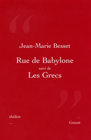 Rue de Babylone. Les Grecs - Jean-Marie Besset